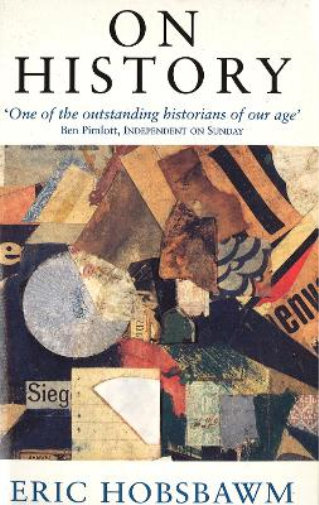 Eric Hobsbawm On History (Tascabile)
