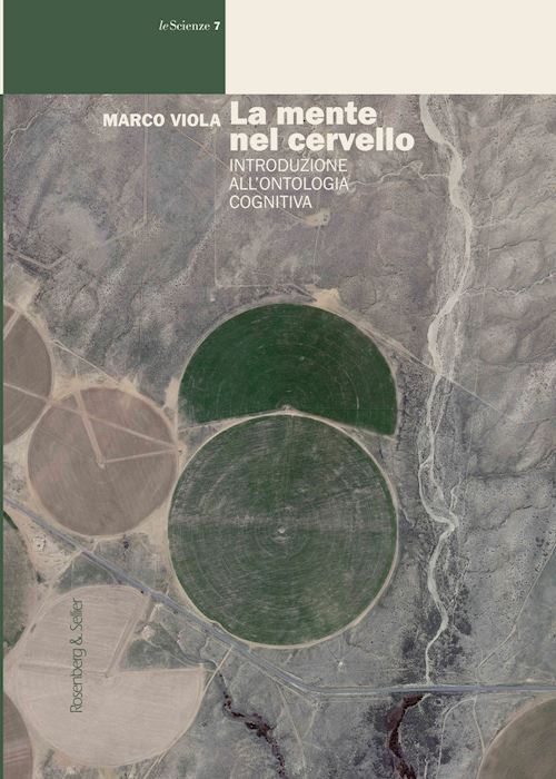 LA MENTE NEL CERVELLO. INTRODUZIONE ALL'ONTOLOGIA COGNITIVA  - VIOLA MARCO -