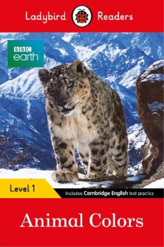 Ladybird Readers Level 1 - BBC Earth - Animal Colours (ELT Graded Re (Tascabile)