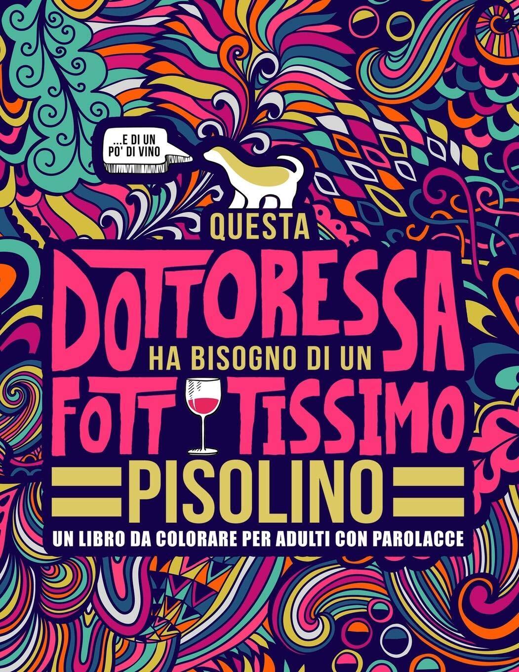 9781645090342 Questa dottoressa ha bisogno di un fottutissimo pi...con parolacce