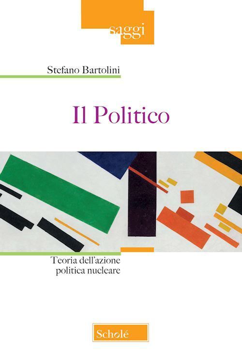 IL POLITICO  - BARTOLINI STEFANO - SCHOLE'