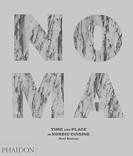 9780714859033 Noma. Time and place in nordic cuisine. Ediz. illustrata - René R