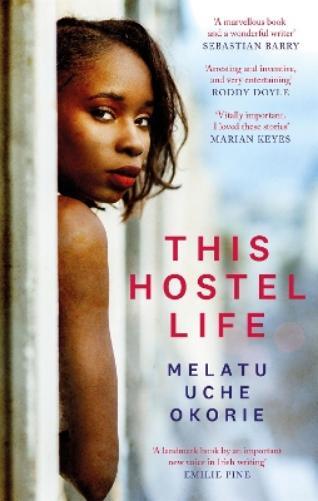 Melatu Uche Okorie This Hostel Life (Tascabile)