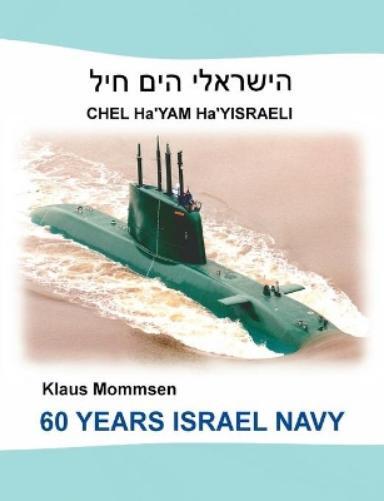 Klaus Mommsen 60 Years Israel Navy (Tascabile)