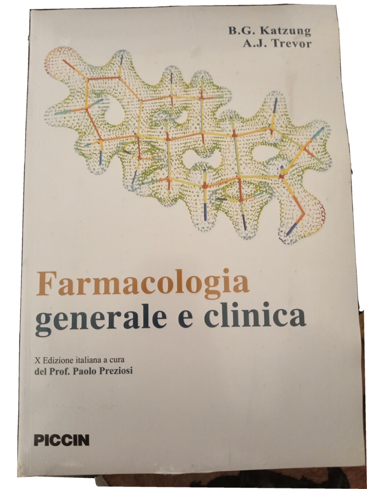 Farmacologia Generale E Clinica Katzung trevor c.e. piccin