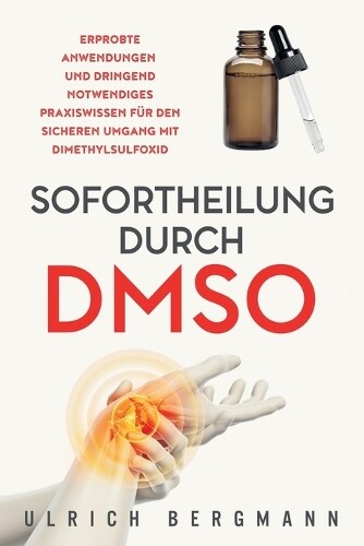Ulrich Bergmann Sofortheilung durch DMSO (Tascabile)