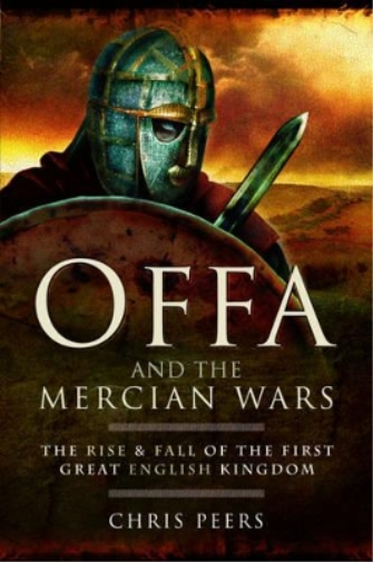 Chris Peers Offa and the Mercian Wars (Tascabile)