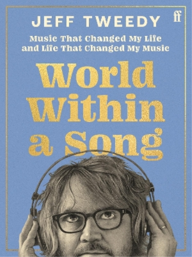 Jeff Tweedy World Within a Song (Copertina rigida)