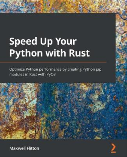 Maxwell Flitton Speed Up Your Python with Rust (Tascabile)