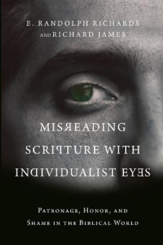 Richard James E Misreading Scripture with Individualist Eyes – Patro (Tascabile)