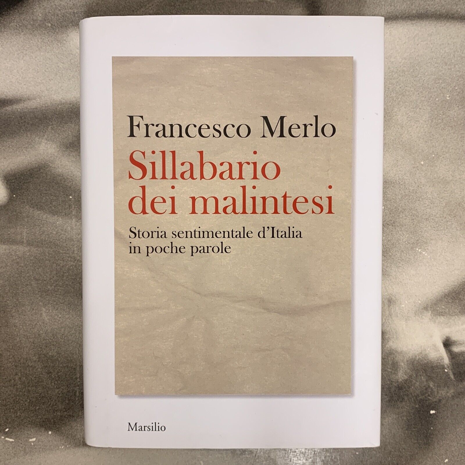 SILLABARIO DEI MALINTESI - FRANCESCO MERLO 2017 MARSILIO