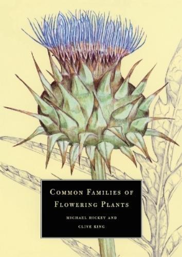 Michael Hickey Clive King Common Families of Flowering Plants (Tascabile)