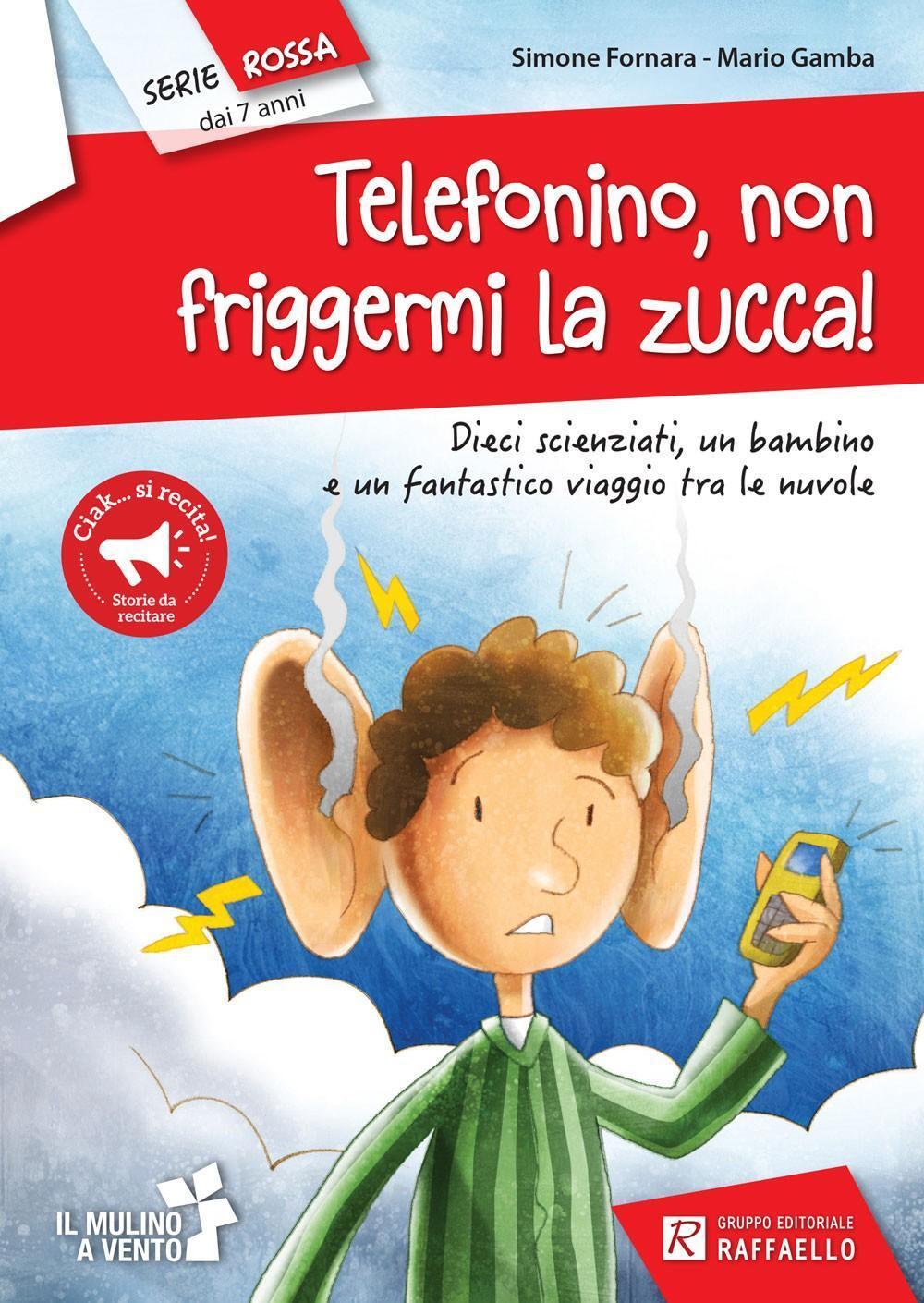 Libri Simone Fornara / Mario Gamba - Telefonino Non Friggermi La Zucca!