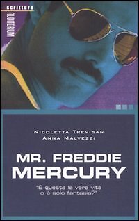 9788886784733 Mr. Freddie Mercury - Nicoletta Trevisan,Anna Malvezzi