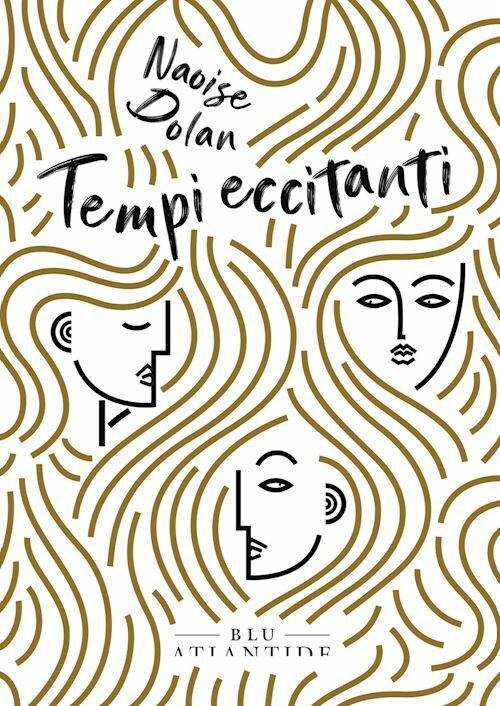 TEMPI ECCITANTI  - DOLAN NAOISE - Blu Atlantide