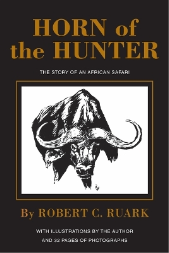 Robert Ruark Horn of the Hunter (Tascabile)