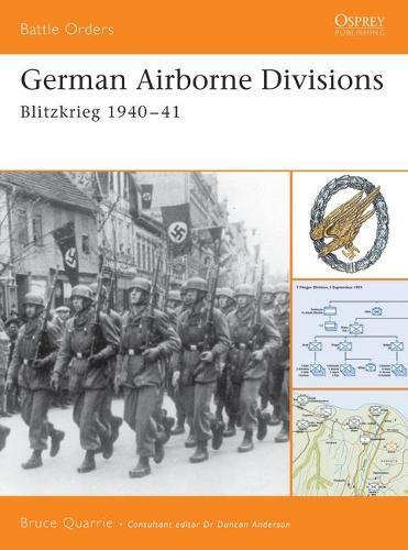 Bruce Quarrie German Airborne Divisions (Tascabile) Battle Orders