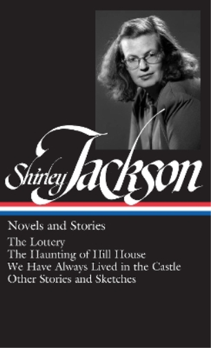 Shirley Jackson Shirley Jackson: Novels and Stories (LOA #204 (Copertina rigida)