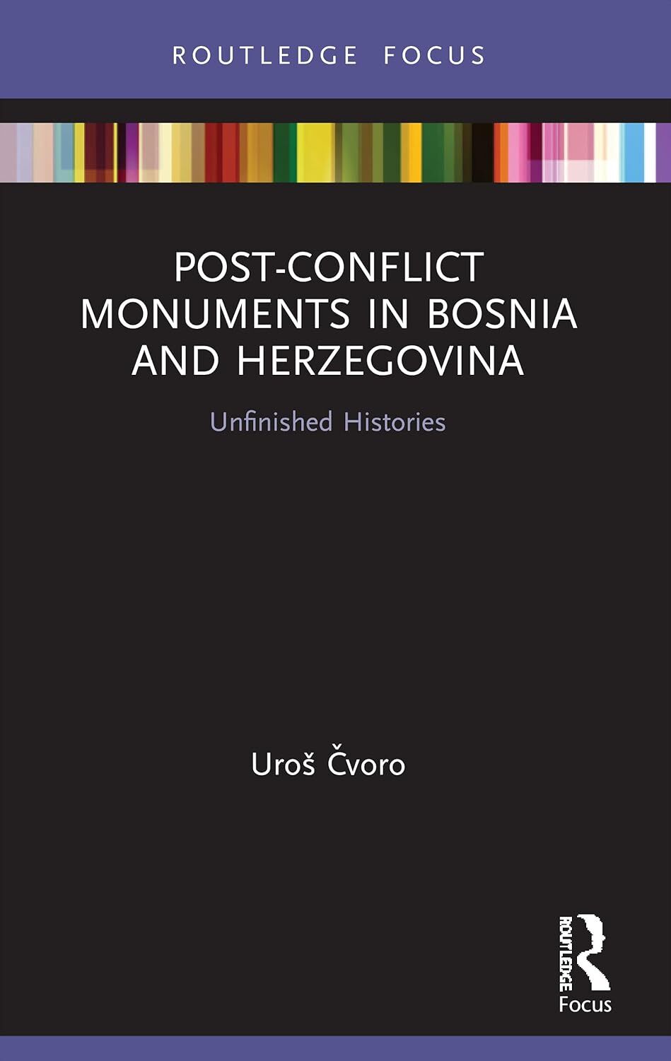 9780367506452 Post-Conflict Monuments in Bosnia and Herzegovina:...hed Histories