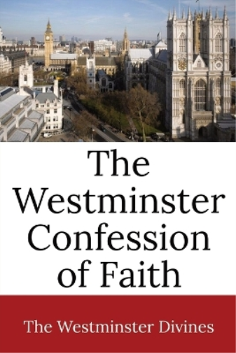 The Westminster Confession of Faith (Tascabile)
