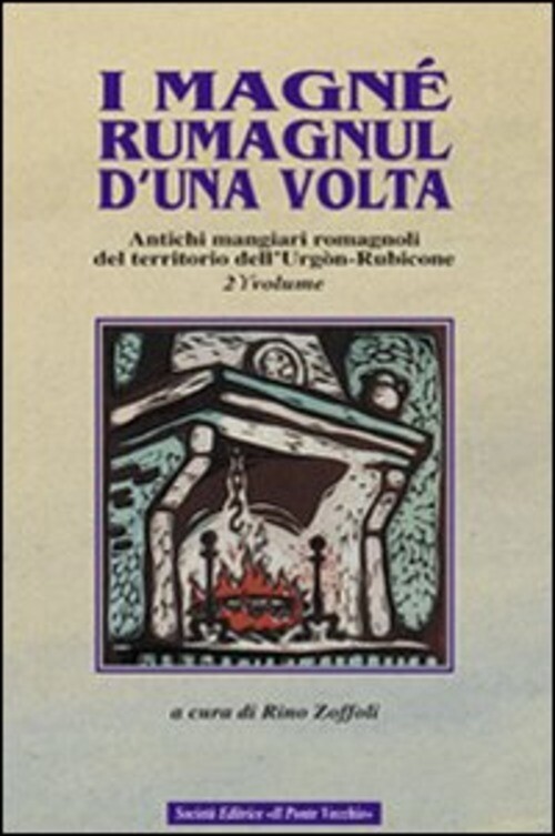 MAGNE' RUMAGNUL D'UNA VOLTA (I) ZOFFOLI R. (CUR.)