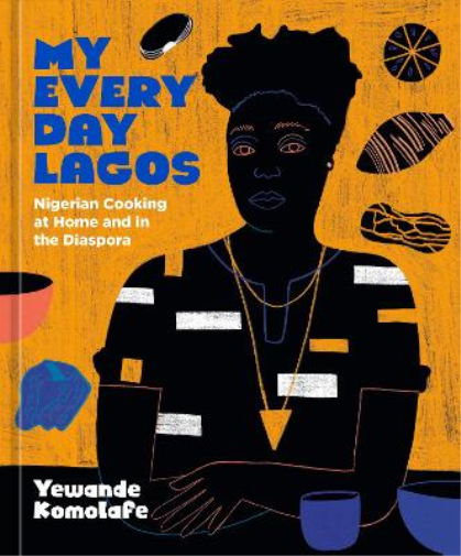 Yewande Komolafe My Everyday Lagos (Copertina rigida)