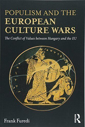 Furedi, Frank-Populism And The European Culture Wars Book NUOVO