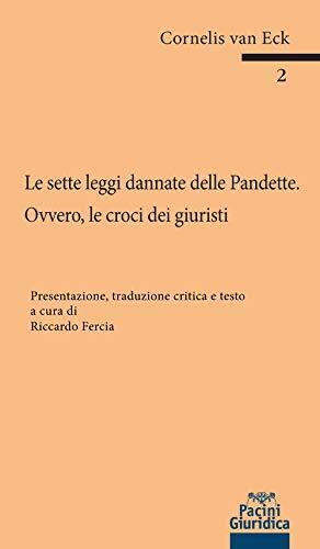 9788833792712 Le sette leggi dannate delle Pandette. Ovvero le c... dei giuristi