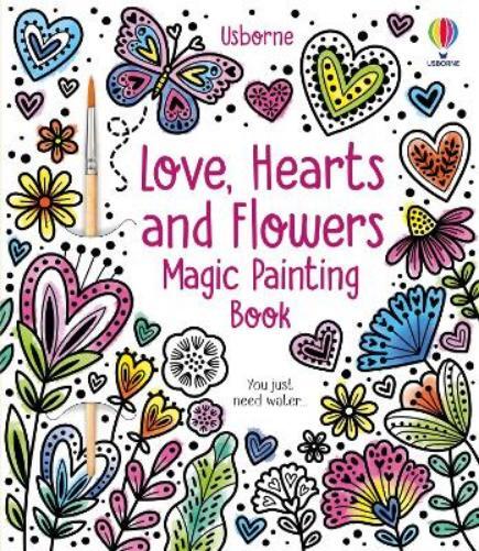 Abigail Wheatley Love, Hearts and Flowers Magic Painting Book (Tascabile)