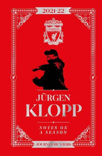 Jurgen Klopp Jurgen Klopp Notes On A Season 2021/2022 (Copertina rigida)