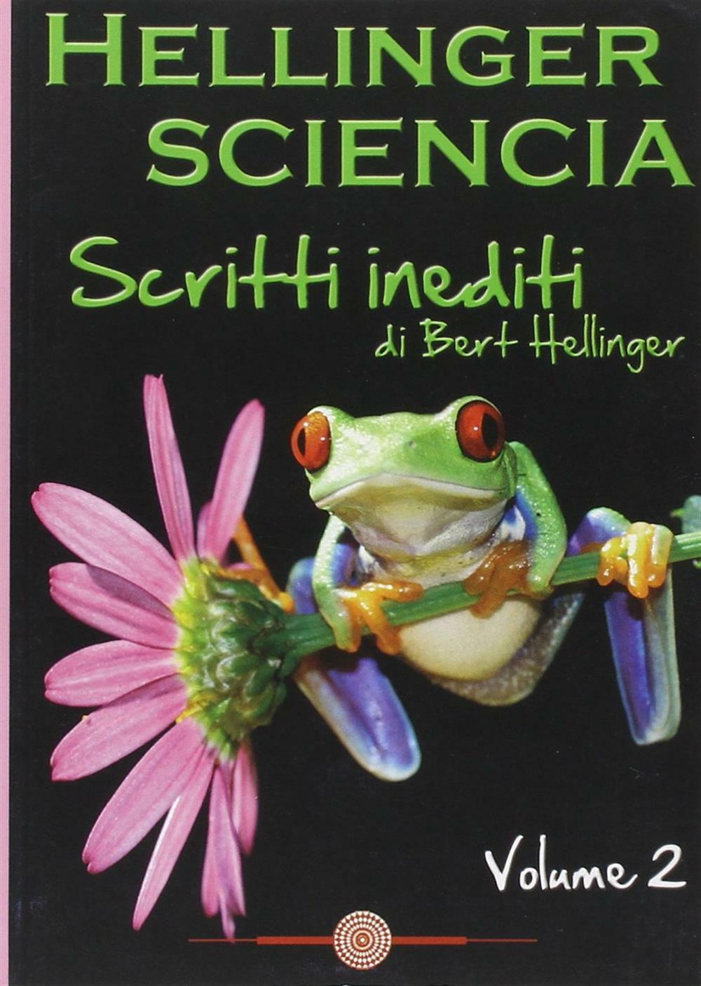 Hellinger sciencia. Scritti inediti. Vol. 2 - Hellinger Bert