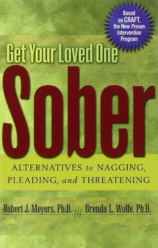 ROBERT J MEYERS Get Your Loved One Sober (Tascabile)