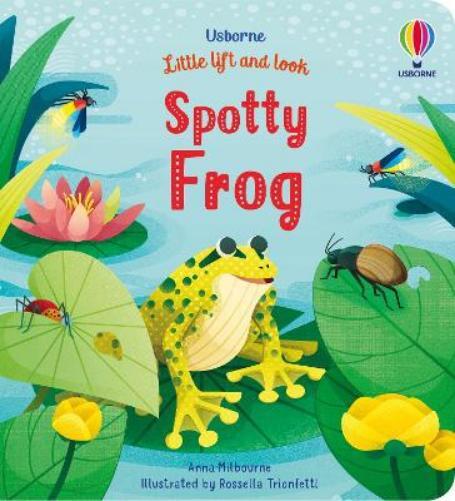 Anna Milbourne Little Lift and Look Spotty Frog (Libro di cartone)