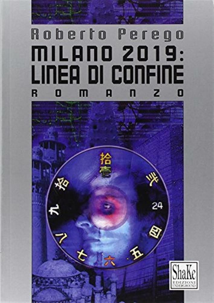Milano 2019: linea di confine - Perego Roberto