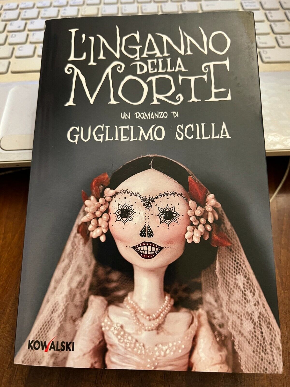 L'INGANNO DELLA MORTE di GUGLIELMO SCILLA (Willwoosh) Kowalski 1^ediz 2013
