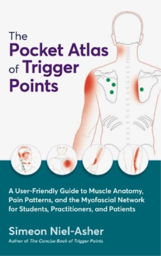 Simeon Niel-Asher The Pocket Atlas of Trigger Points (Tascabile) Pocket Atlas