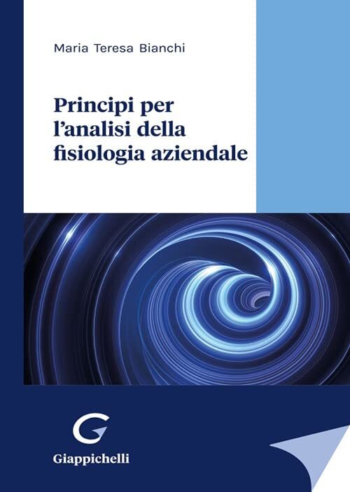 9788892124295 Principi per l'analisi della fisiologia aziendale - Maria Teresa B