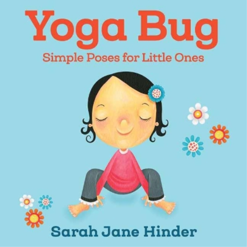 Sarah Jane Hinder Yoga Bug (Libro di cartone) Yoga Bug Board Book Series