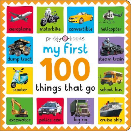 Priddy Books My First 100: Things That Go (Libro di cartone) My First 100
