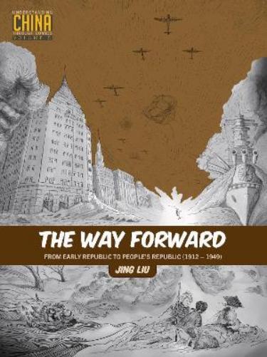 Jing Liu The Way Forward (Tascabile) Understanding China Through Comics