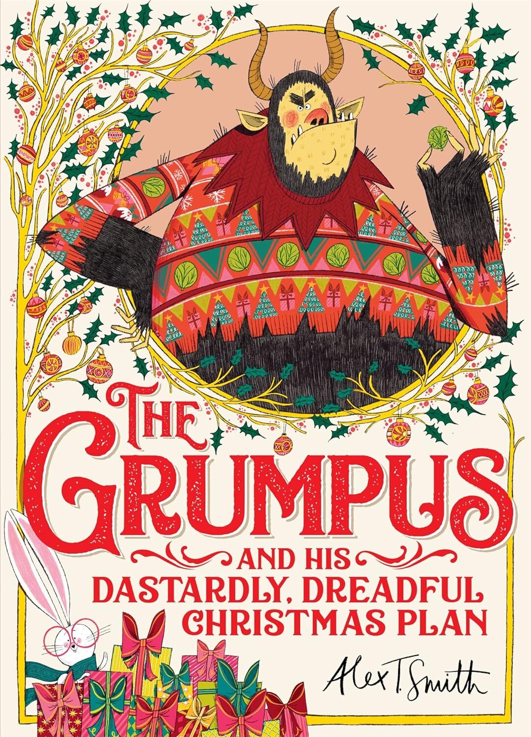 9781529041613 The Grumpus: And His Dastardly, Dreadful Christmas Plan - Alex T.