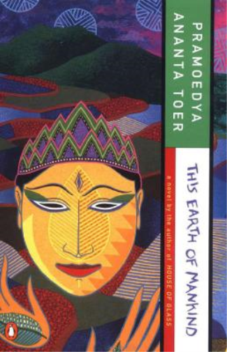 Pramoedya Ananta Toer This Earth of Mankind (Tascabile) Buru Quartet