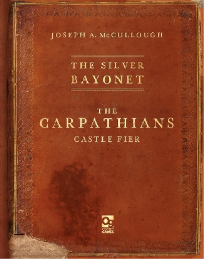 Joseph A. McCulloug The Silver Bayonet: The Carpathians: Castle Fie (Tascabile)