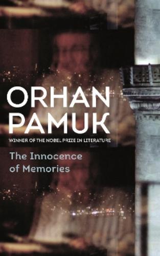 Orhan Pamuk The Innocence of Memories (Tascabile)