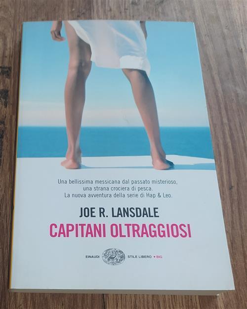 Capitani Oltraggiosi. Un'indagine Di Hap & Leonard Joe R. Lansdale Einaudi 200