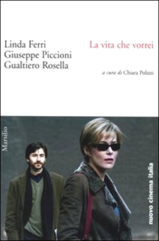 La vita che vorrei Ferri, Linda; Piccioni, Giuseppe; Rosella, Gualtiero and Poli