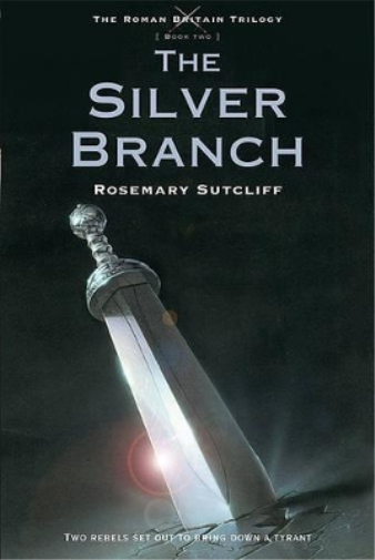Rosemary Sutcliff The Silver Branch (Tascabile) Roman Britain Trilogy