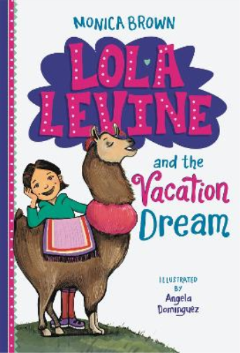 Monica Brown Lola Levine and the Vacation Dream (Tascabile) Lola Levine