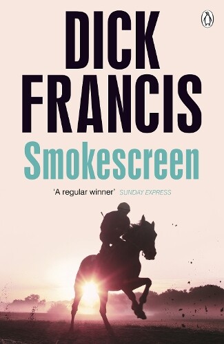 Dick Francis Smokescreen (Tascabile) Francis Thriller