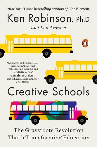 Lou Aronica Sir Ken Robinson, PhD Creative Schools (Tascabile)